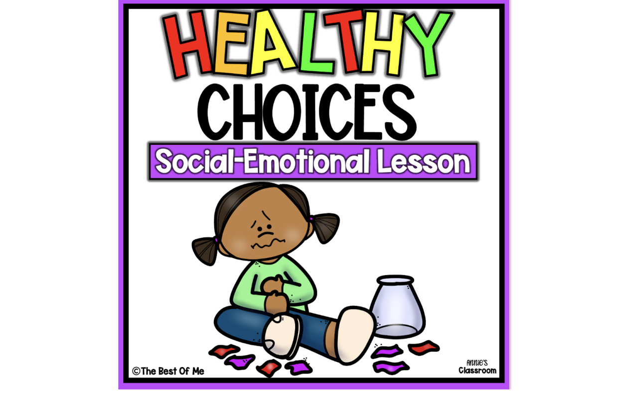 Making Healthy Choices Social Emotional Learning Lesson For Children