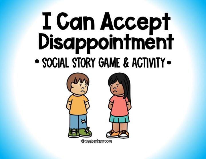 Accepting Disappointment- Social Emotional Learning Game – Managing Emotions